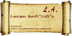 Luncanu Aurélián névjegykártya
